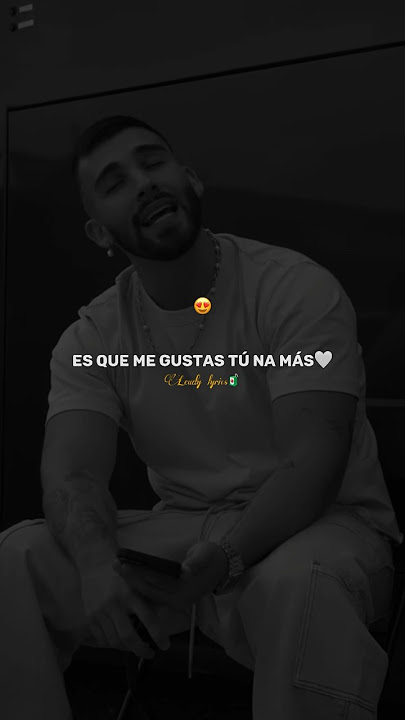 Vaina Loca - Ozuna x Manuel Turizo ( Para estado de WhatsApp ) Es que me gustas tú na más 🥰