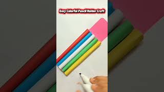 Easy Colorful #shorts#ytshorts#pencilholder#deskorganizer#papercraft#diy #craft #education #creative