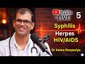LIVE STD Clinic: HIV, Syphilis &amp; Herpes – Exposure, Testing, Symptoms &amp; Treatment | Ep 5