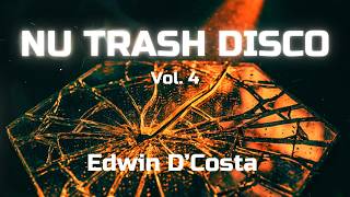 Nu Trash Disco Mix Vol. 4 | Edwin D'Costa | 786Muzik