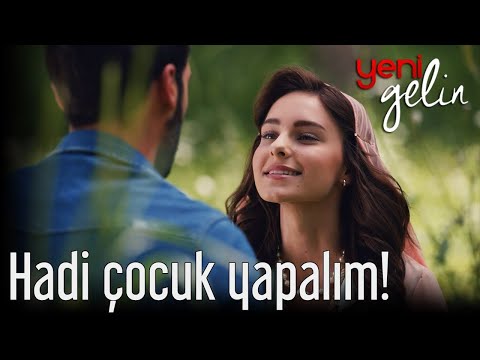 Hadi Çocuk Yapalım! - Yeni Gelin 9. Bölüm