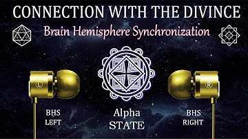Connection With The Divine - 30 Minutes Brain Hemisphere Synchronization (BHS)