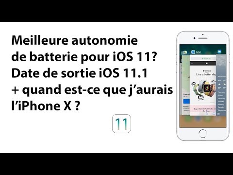 Meilleure autonomie batterie sur iOS 11 et date de sortie d&rsquo;iOS 11.1 ! + à quand unboxing iPhone X