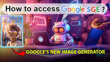 Google new image generator | get access to SGE for free!