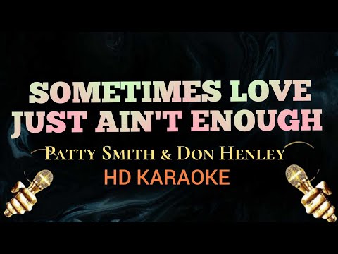 Video thumbnail for Sometimes Love Just Ain't Enough - Patty Smith & Don Henley