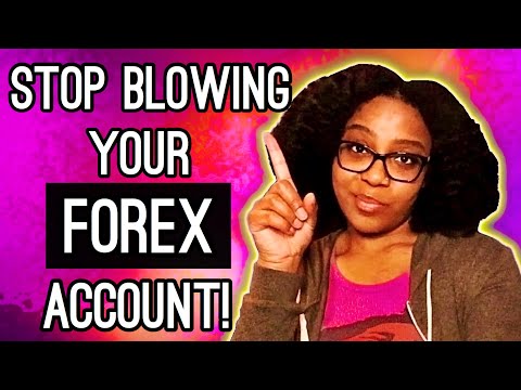 You Want To Stop Blowing Your FOREX Account? Here's How…