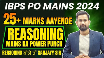 IBPS PO Mains Reasoning Classes | Reasoning Mains ka Power Punch | Reasoning बोले तो Sanjay Sir