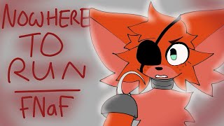 NOWHERE TO RUN | FNaF | animation meme (collab)