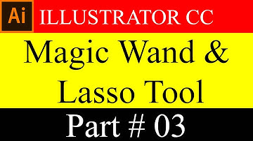 How To Use Magic Wand & Lasso Tool In Illustrator CC In Bangla
