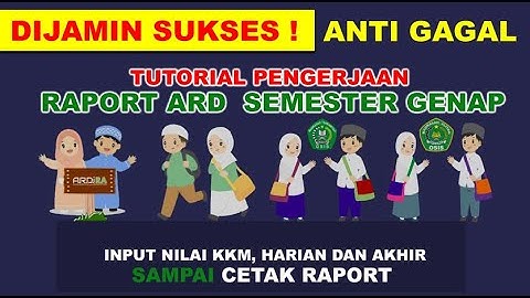 Tutorial Pengerjaan Raport ARD Semester Genap untuk user Guru/Walikelas sampai sukses Cetak Raport