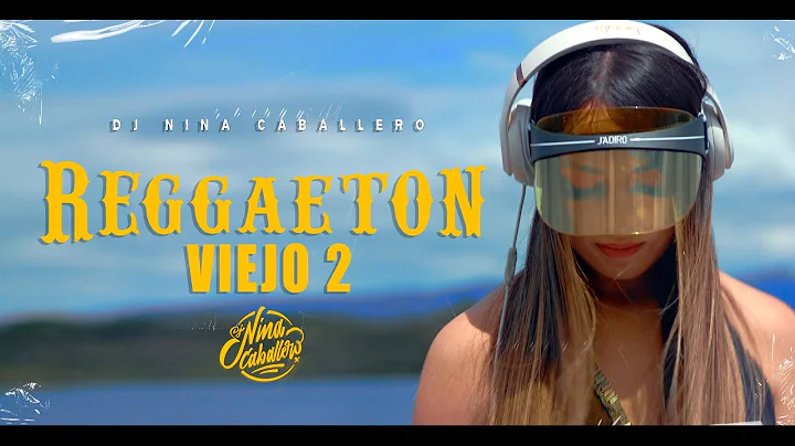 Reggaeton Viejo (DJ Nina Caballero)