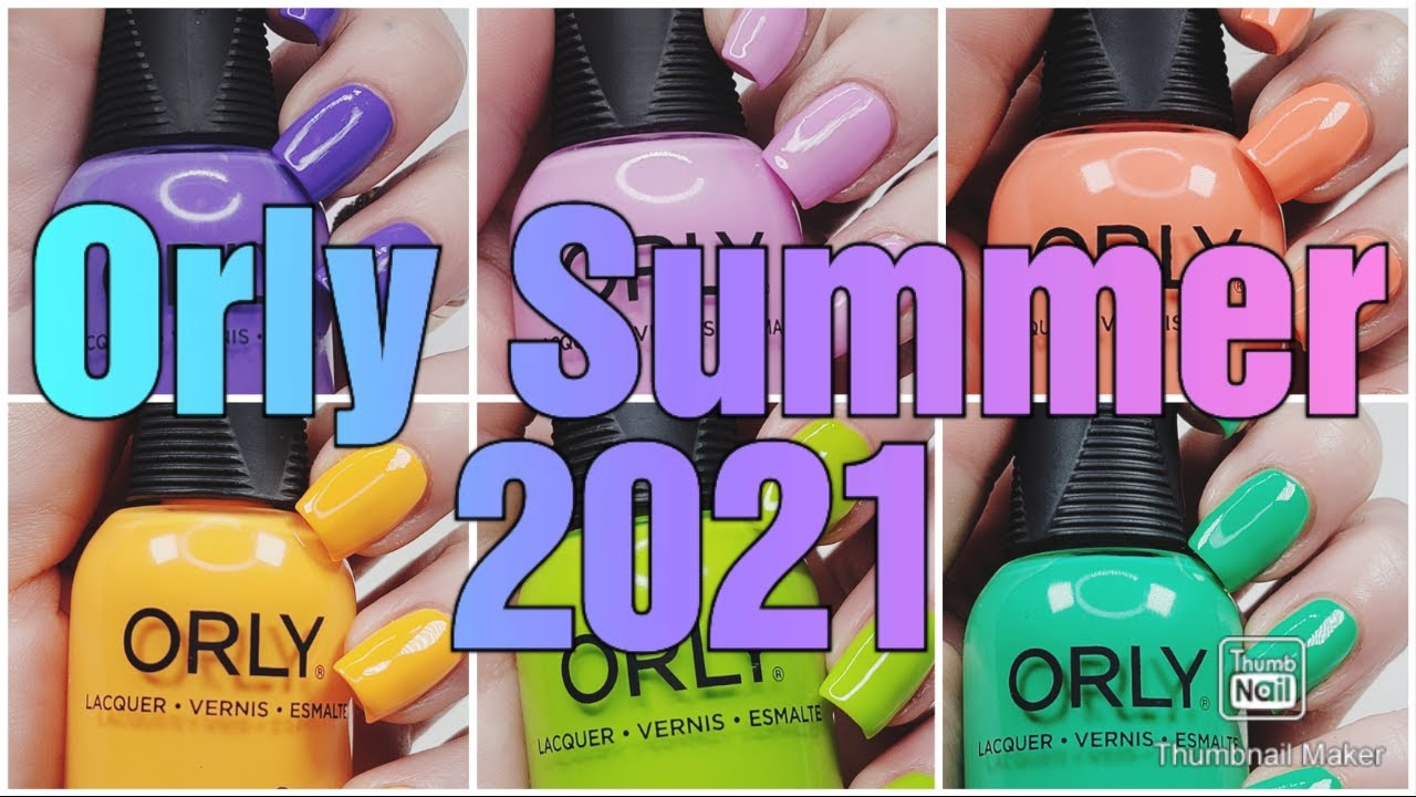 ORLY SUMMER COLOR PASS 2021 HONEST UNBOXING, SWATCH AND REVIEW I