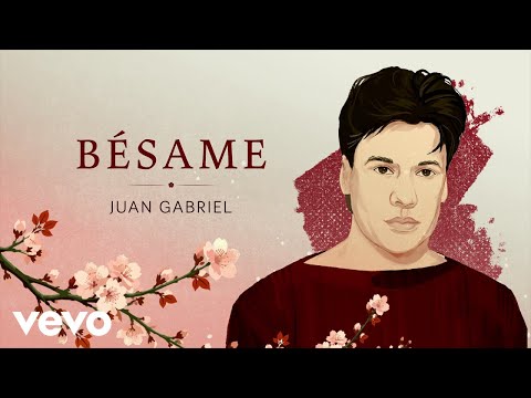 Juan Gabriel - Bésame (Letra / Lyrics)