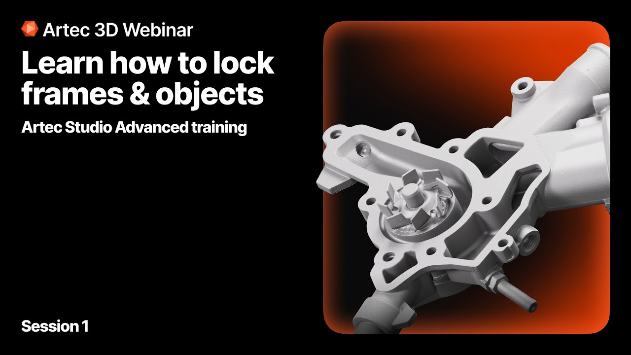 Artec 3D Webinar: How to lock frames and objects - YouTube