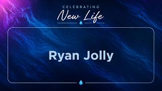 The Baptism of Ryan Jolly