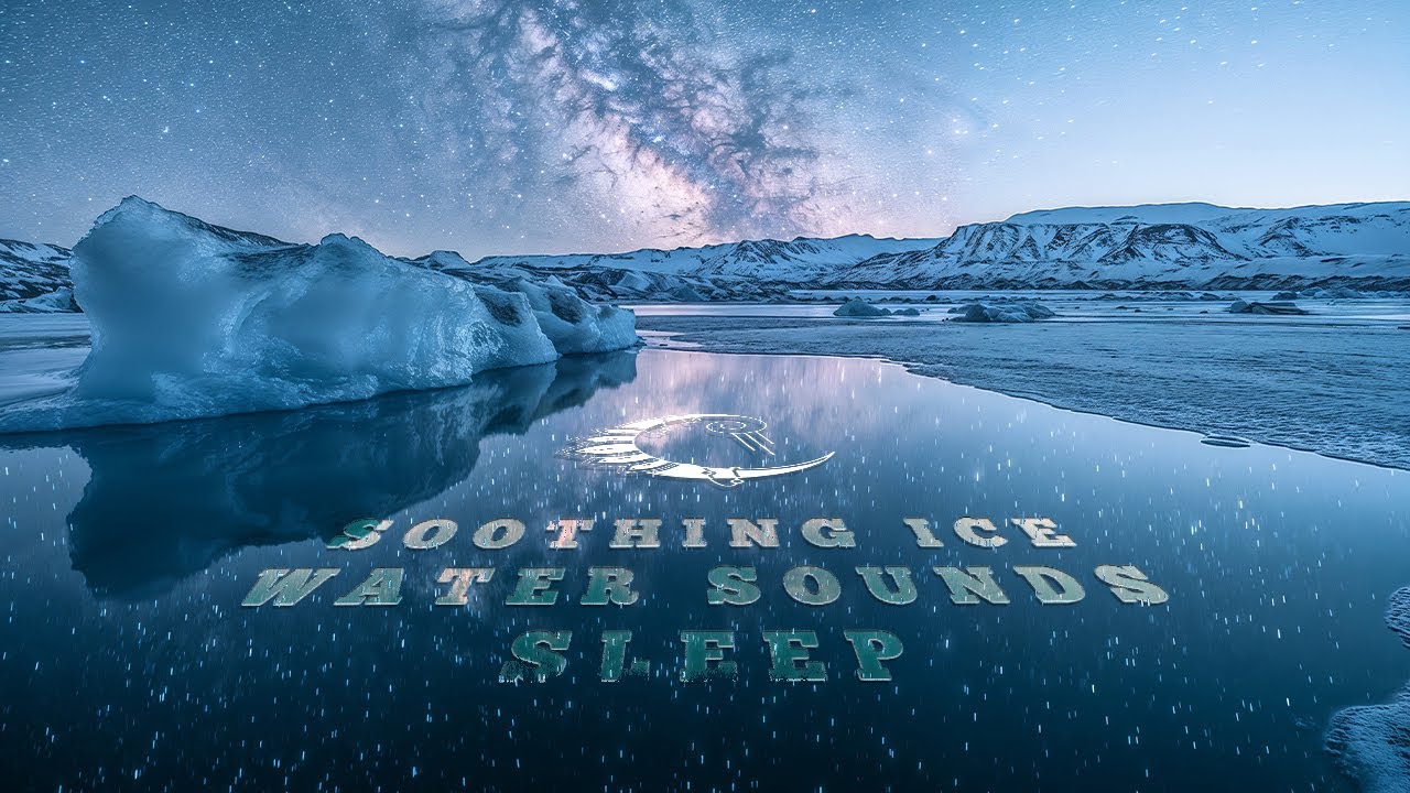 Polar Whispers: Sleep Music with Soothing Arctic Water Sounds