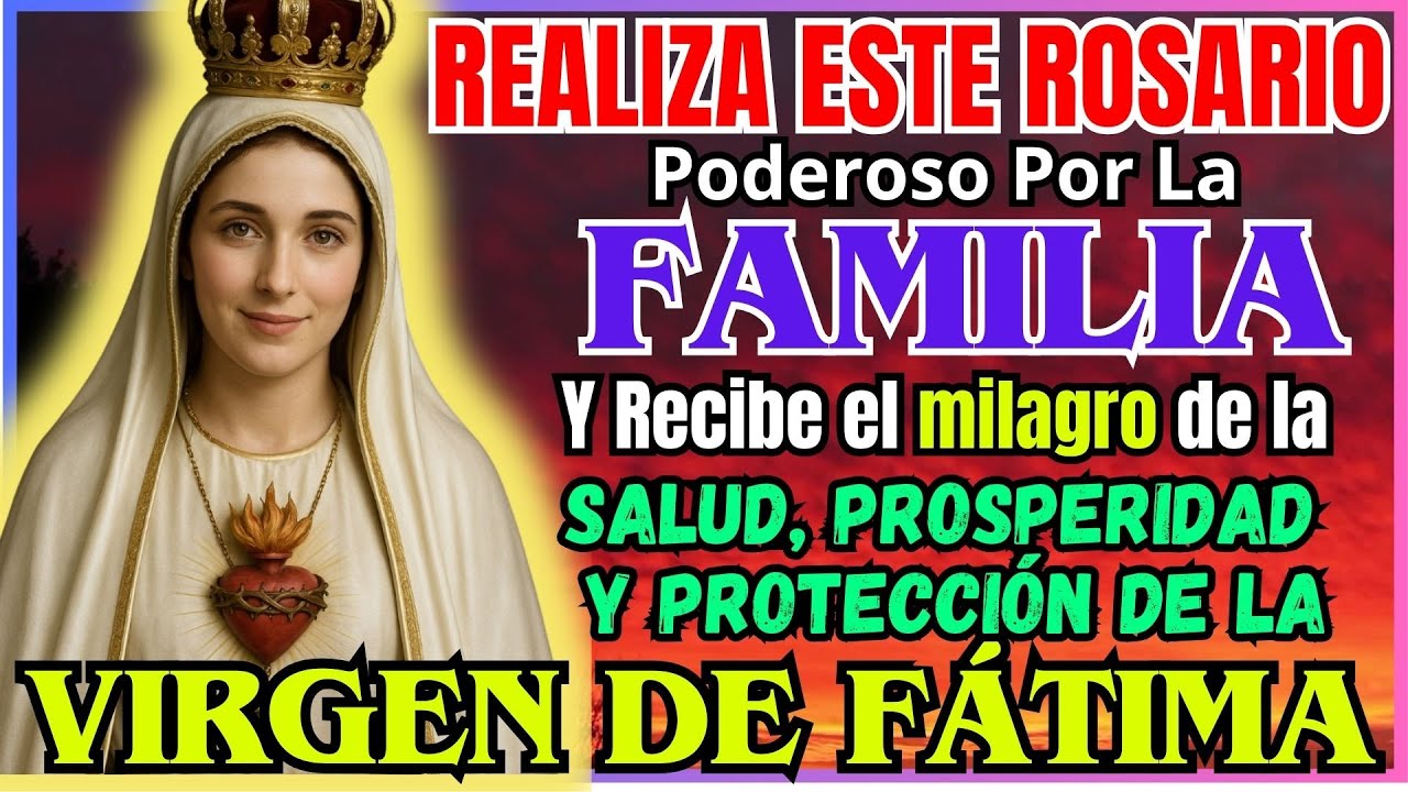 SANTO ROSARIO POR LA FAMILIA A LA VIRGEN DE FATIMA💖PROTECCIÓN  MILAGRO HOGAR💖DOMINGO 18 MAYO 2025