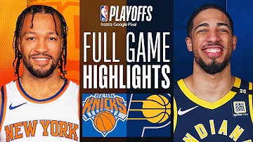 #2 KNICKS at #6 PACERS | FULL GAME 6 HIGHLIGHTS | May 17, 2024