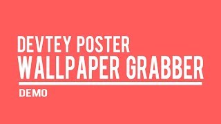 Devtey Poster Wallpaper Grabber