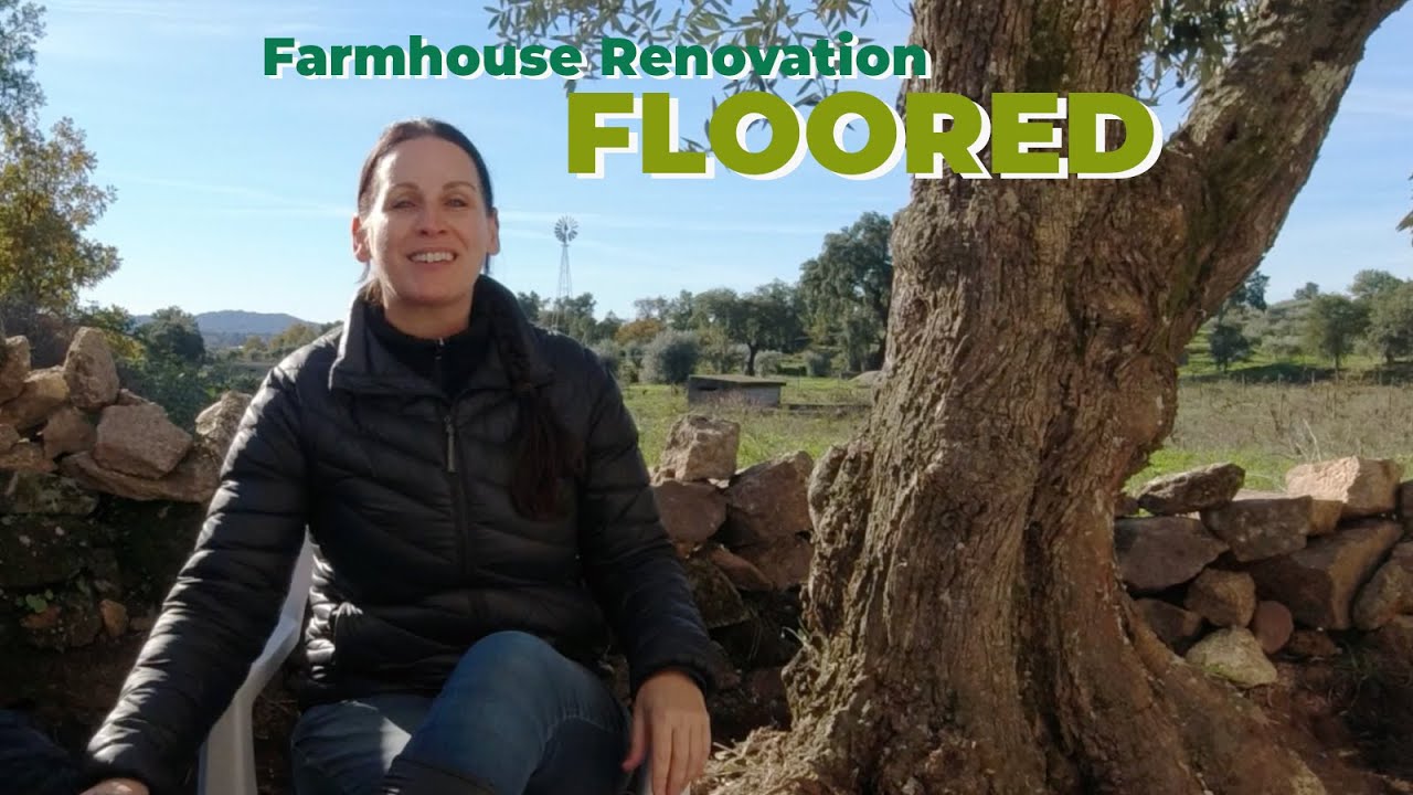 Farmhouse Reno Farmhouse Reno Week 9 | Floor to Door | My Central Portugal Farm #51 ...