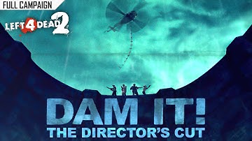 Left 4 Dead 2: Dam It! 2 The Director