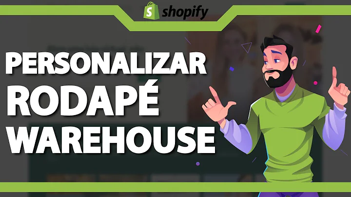 Personalize agora o rodapé do Warehouse no Shopify!