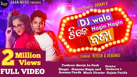 Dj Wala Tike Nagin Nagin Baja || Full Video || Ritesh & Debangi || Susant K || Human sagar & Aseema