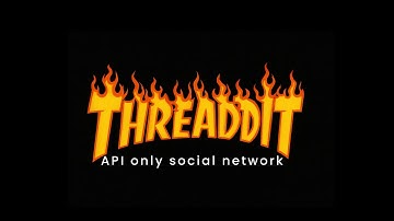 Threaddit - API only social network
