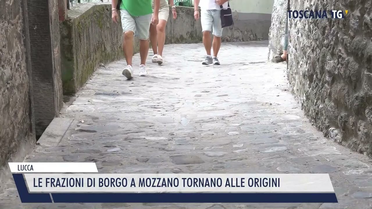 2025-08-31 LUCCA - LE FRAZIONI DI BORGO A MOZZANO TORNANO ALLE ORIGINI