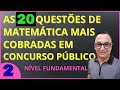 Matemática para Concursos: Parte 2 de 5 – Passo a Passo para Nível Fundamental 📚