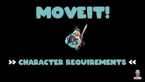 MoveIt V2.0 [Core] Character Requirements