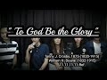 To god be the glory the gleamers cover church hymnal with lyrics praise and worship