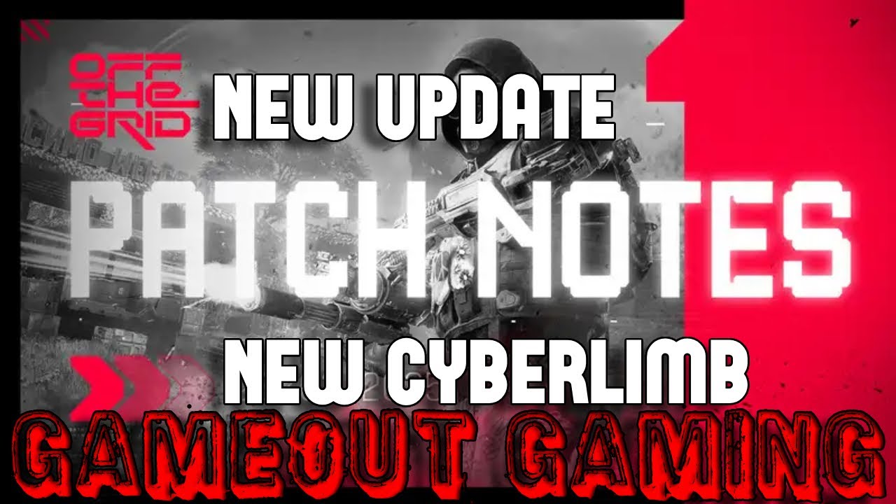 Off The Grid | New Update+Patchnotes New Cyberlimb | GAMEOUT GAMING ...
