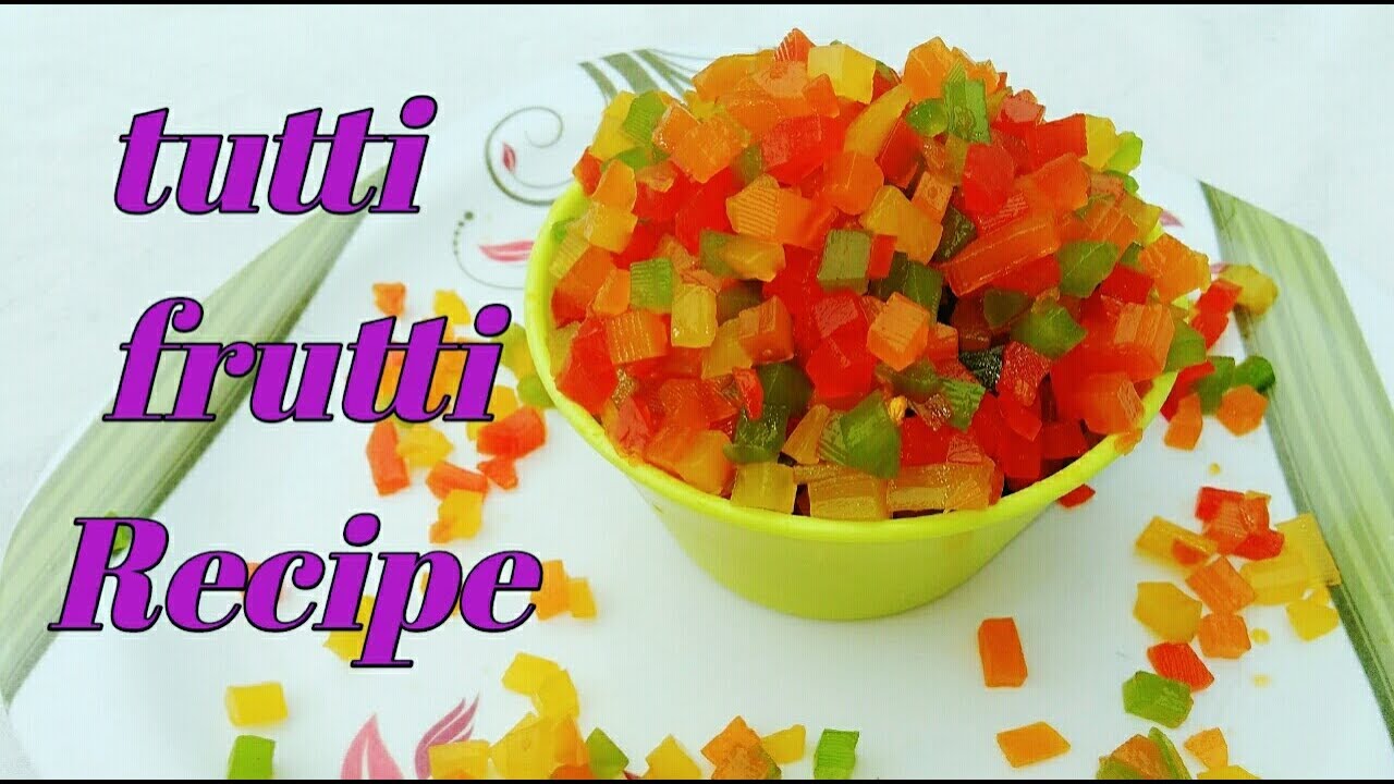 tutti-frutti-recipe-how-to-make-tutti-frutti-at-home-candied-fruit