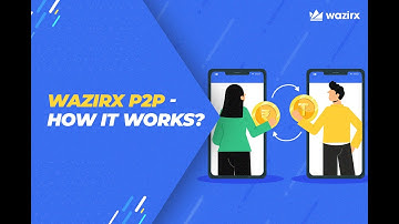 Tutorial| WazirX P2P - How it Works? |  | WazirX Tutorials