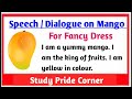 Mango Speech or Dialogue for fancy dress | Speech as Mango in English |  StudyPrideCorner