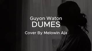 Dumes - Guyon waton | Melow Version Cover by Melowin Aja