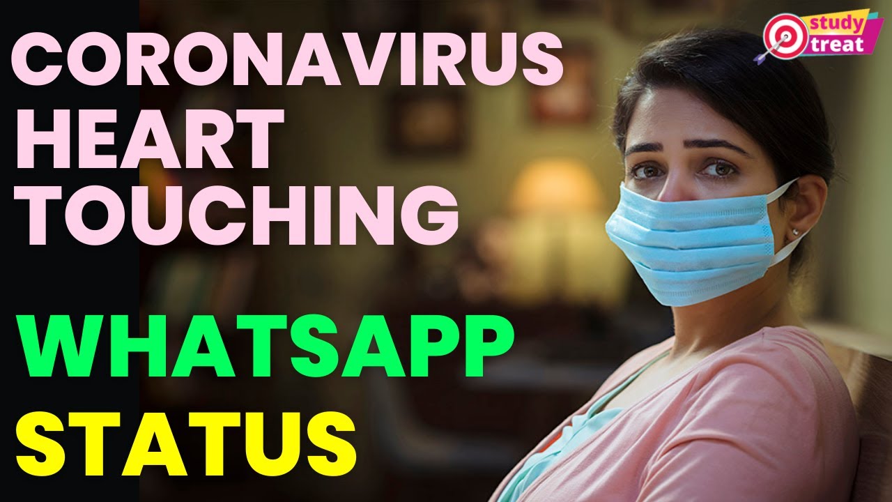 Coronavirus Heart Touching WhatsApp Status, Corona Virus WhatsApp Status, Covid 19 WhatsApp Status