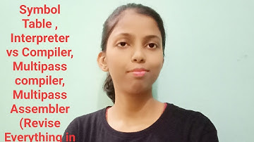 Symbol Table , interpreter vs compiler, multipass assembler (Unacademy Discount code : HELLOSONU01)