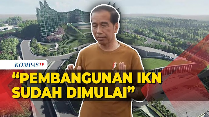 Pesan Presiden Jokowi untuk Orang yang Meragukan IKN