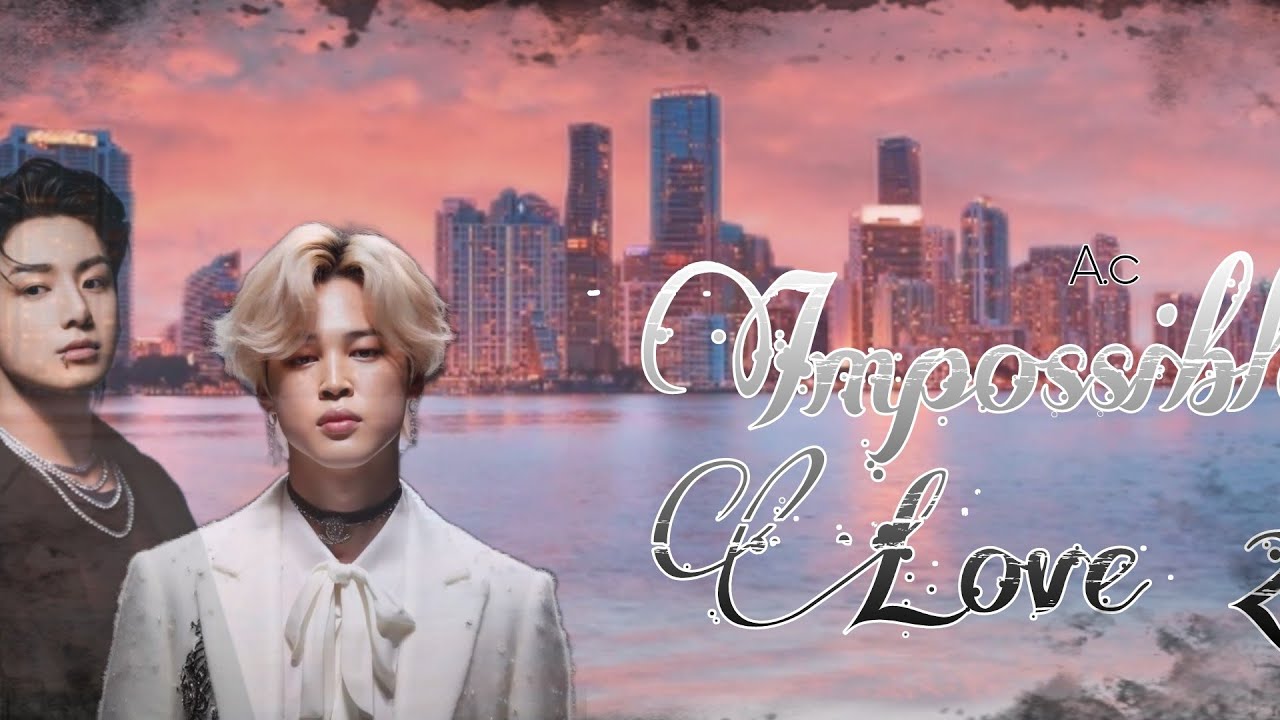 Série Jikook: IMPOSSIBLE LOVE 2 EP4