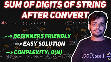Sum of Digits of String After Convert | LeetCode 1945 | For Beginners Easy Approach