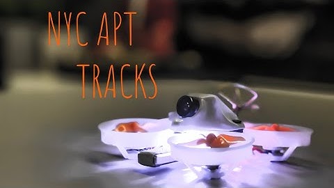 NYC APT TRACKS - TinyWhoop Brushless Race