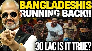 Bangladeshis Running Back in Huge Numbers from Bengal, Maharashtra I Aadi