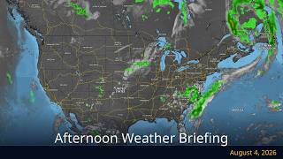 Afternoon Weather Briefing — August 4, 2026 | WeatherForYou.com
