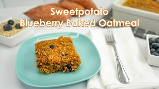 Sweetpotato Blueberry Baked Oatmeal