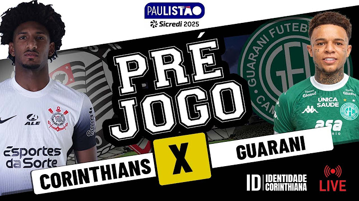 AO VIVO |  CORINTHIANS X GUARANI | PAULISTÃO 2025 | 12ª RODADA