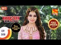 Baalveer Returns - Ep 308 - Full Episode - 25th February, 2021