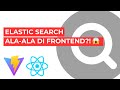 Cara Gampang Membuat Fitur Pencarian di React ala Elastic Search (Tanpa Backend!)