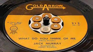 Jack Murray - What Do You Think of Me (1962)